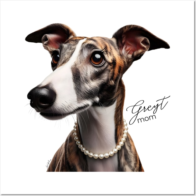 Greyhound Greyt Mom Mother's Day Wall Art by Greyhounds Are Greyt